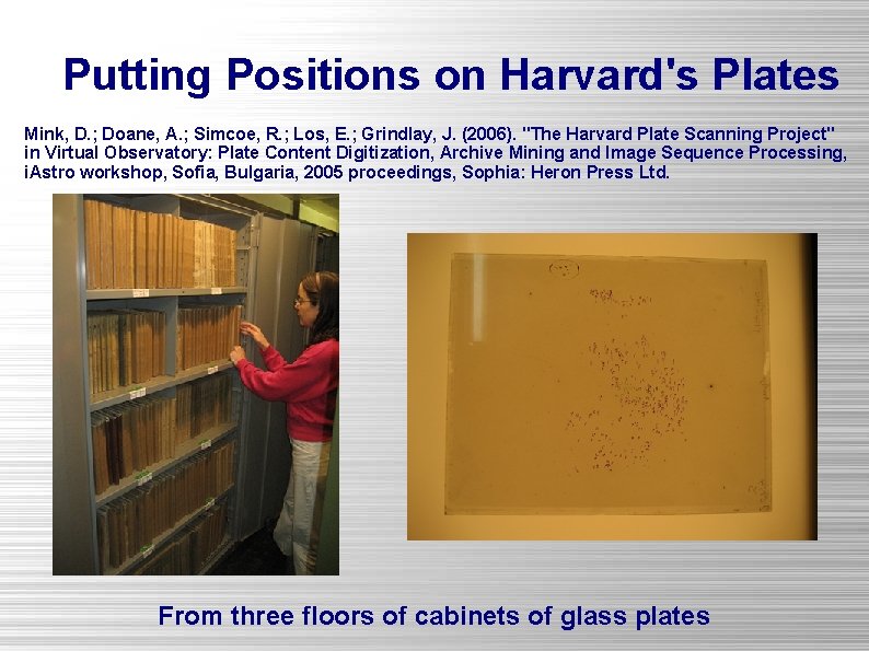 Putting Positions on Harvard's Plates Mink, D. ; Doane, A. ; Simcoe, R. ;