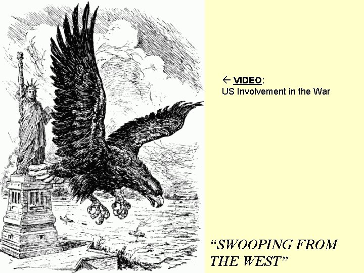ß VIDEO: US Involvement in the War “SWOOPING FROM THE WEST” 