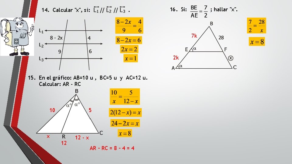 14. Calcular "x", si: . 16. Si: ; hallar "x". 7 k 2 k