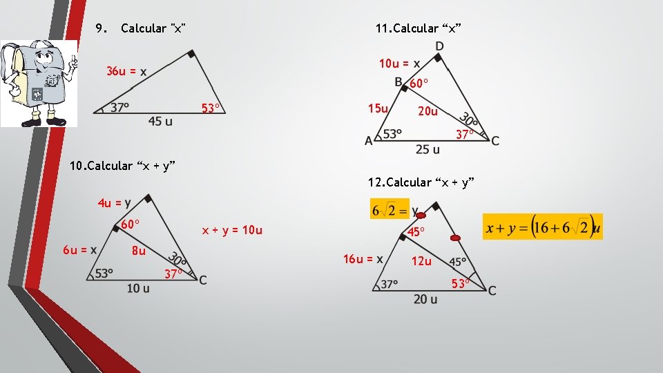 9. Calcular "x" 11. Calcular “x” 10 u = 36 u = 60º 53º