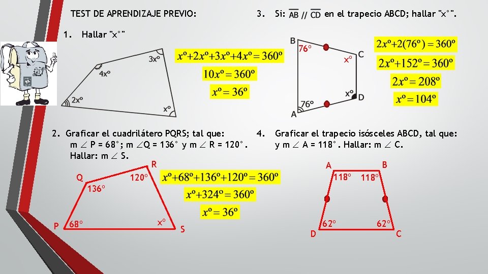 TEST DE APRENDIZAJE PREVIO: 1. 3. Si: en el trapecio ABCD; hallar "x°". Hallar