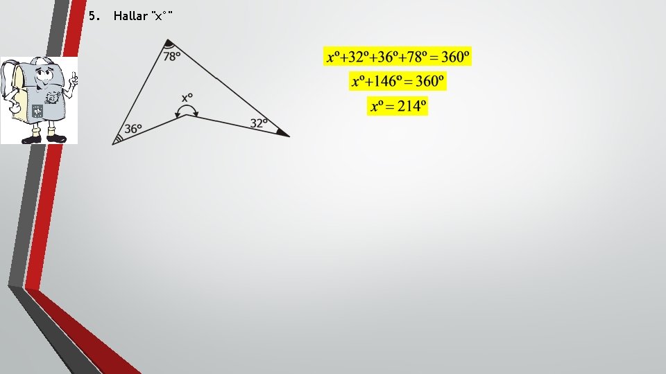 5. Hallar "x°" 