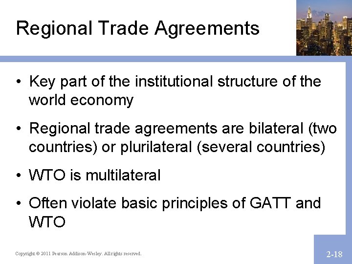 Regional Trade Agreements • Key part of the institutional structure of the world economy