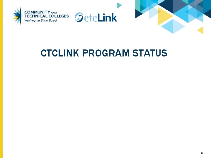 CTCLINK PROGRAM STATUS 9 