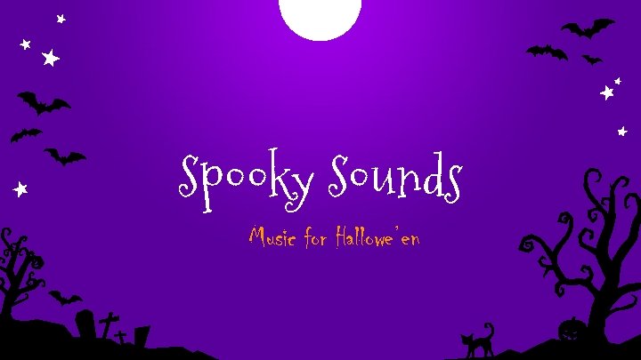 Spooky Sounds Music for Hallowe’en 