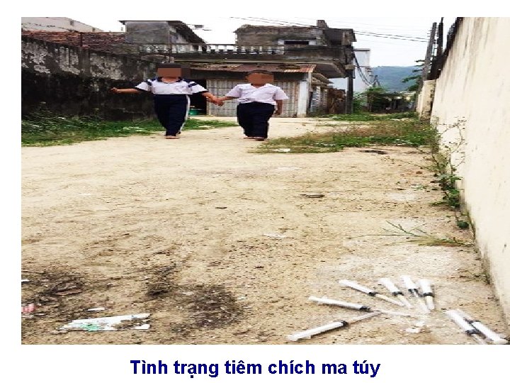 Tình trạng tiêm chích ma túy 