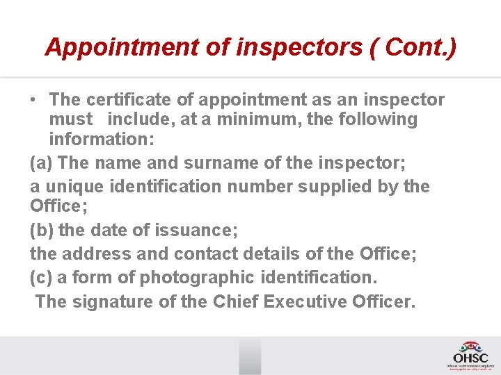 Appointment of inspectors ( Cont. ) • The certificate of appointment as an inspector