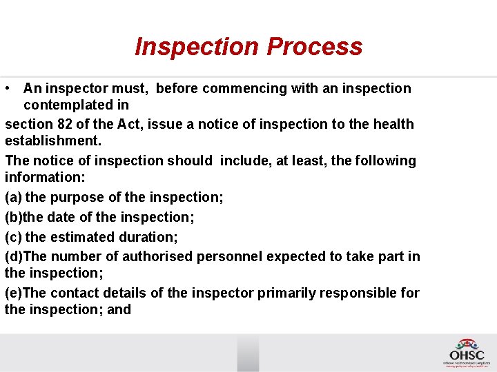 Inspection Process • An inspector must, before commencing with an inspection contemplated in section