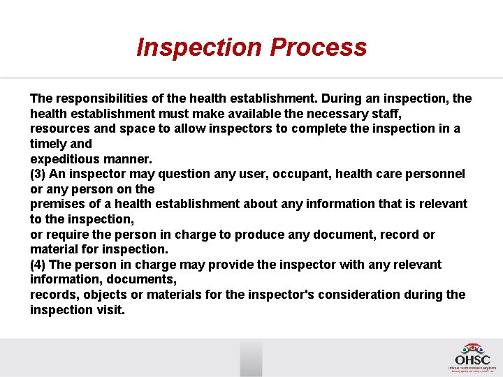 Inspection Process The responsibilities of the health establishment. During an inspection, the health establishment