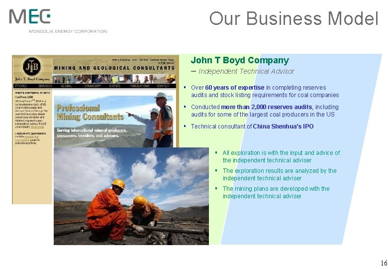 Our Business Model John T Boyd Company – Independent Technical Advisor § Over 60