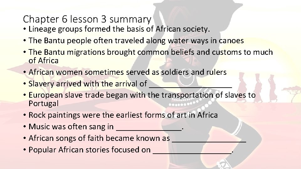 Chapter 6 lesson 3 summary • Lineage groups formed the basis of African society.