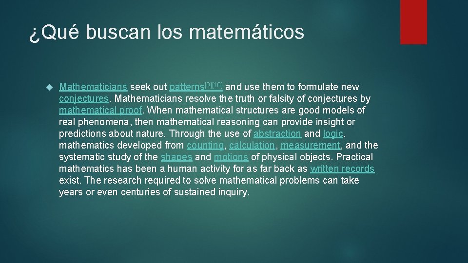 ¿Qué buscan los matemáticos Mathematicians seek out patterns[9][10] and use them to formulate new