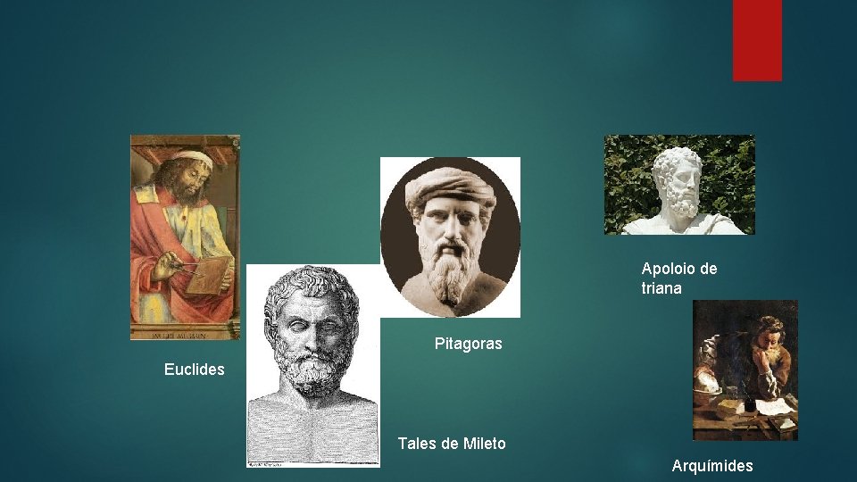 Apoloio de triana Pitagoras Euclides Tales de Mileto Arquímides 