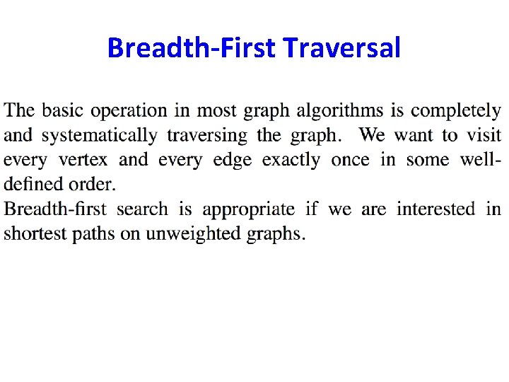 Breadth-First Traversal Breadth-First Traversal