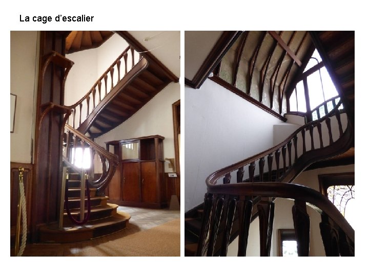 La cage d’escalier 