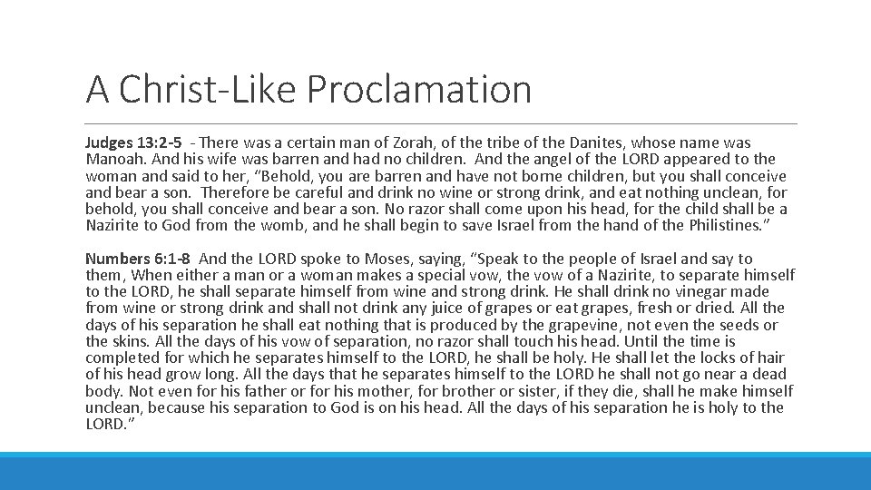 A Christ-Like Proclamation Judges 13: 2 -5 - There was a certain man of A Christ-Like Proclamation Judges 13: 2 -5 - There was a certain man of