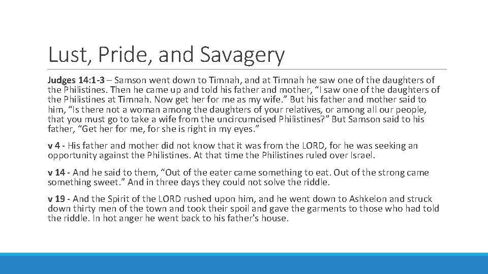 Lust, Pride, and Savagery Judges 14: 1 -3 – Samson went down to Timnah, Lust, Pride, and Savagery Judges 14: 1 -3 – Samson went down to Timnah,
