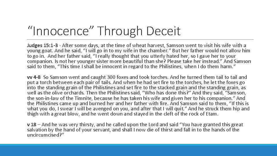 “Innocence” Through Deceit Judges 15: 1 -3 - After some days, at the time “Innocence” Through Deceit Judges 15: 1 -3 - After some days, at the time