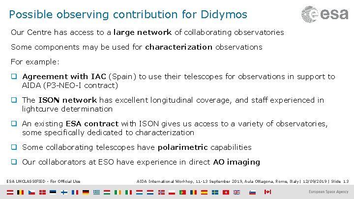 Possible observing contribution for Didymos Our Centre has access to a large network of