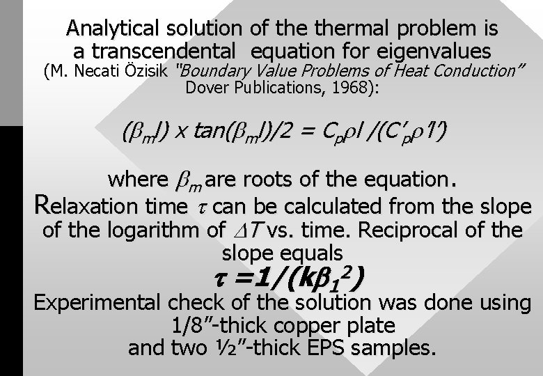 Analytical solution of thermal problem is a transcendental equation for eigenvalues (M. Necati Özisik
