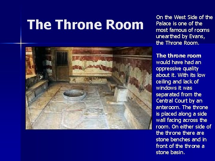 The Throne Room On the West Side of the Palace is one of the