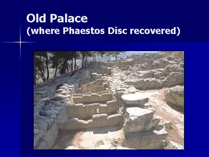 Old Palace (where Phaestos Disc recovered) 