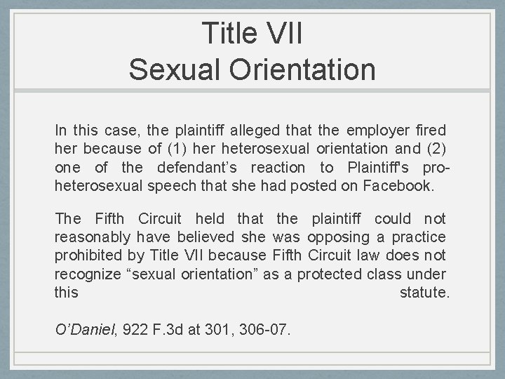 Title VII Sexual Orientation In this case, the plaintiff alleged that the employer fired