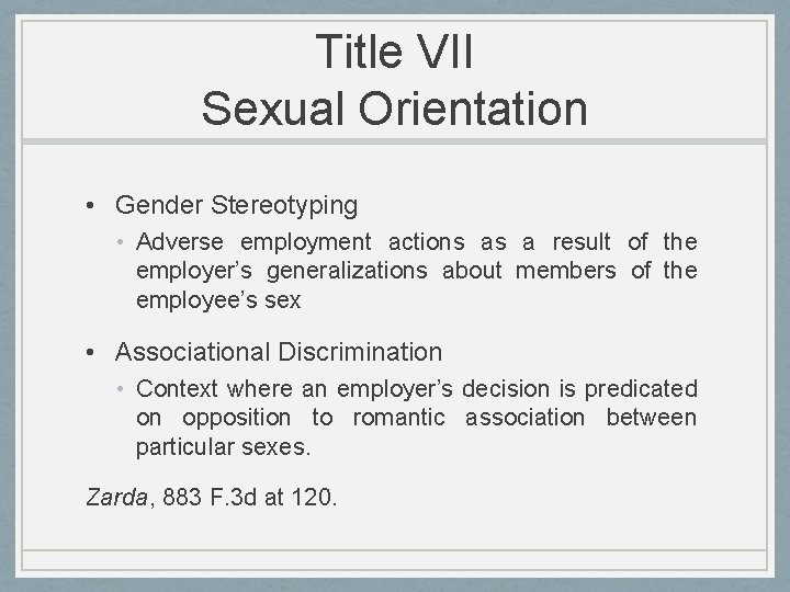 Title VII Sexual Orientation • Gender Stereotyping • Adverse employment actions as a result