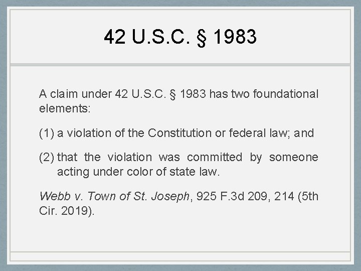 42 U. S. C. § 1983 A claim under 42 U. S. C. §