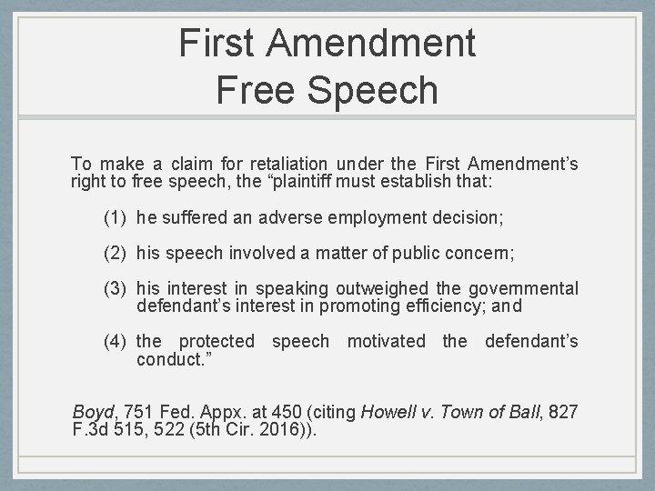 First Amendment Free Speech To make a claim for retaliation under the First Amendment’s