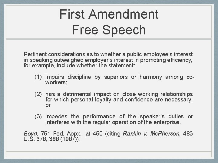 First Amendment Free Speech Pertinent considerations as to whether a public employee’s interest in
