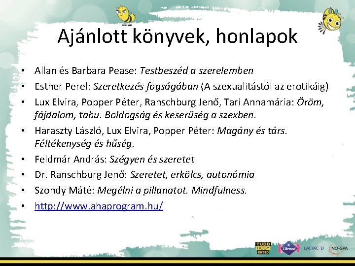 Ajánlott könyvek, honlapok • Allan és Barbara Pease: Testbeszéd a szerelemben • Esther Perel: