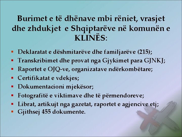 Burimet e të dhënave mbi rëniet, vrasjet dhe zhdukjet e Shqiptarëve në komunën e