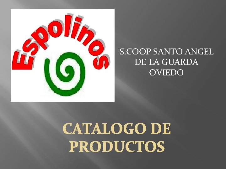 S. COOP SANTO ANGEL DE LA GUARDA OVIEDO CATALOGO DE PRODUCTOS 