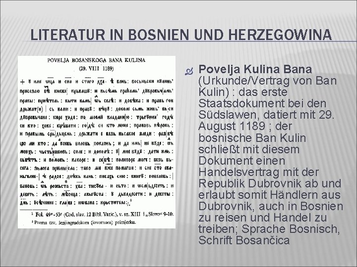 LITERATUR IN BOSNIEN UND HERZEGOWINA Povelja Kulina Bana (Urkunde/Vertrag von Ban Kulin) : das