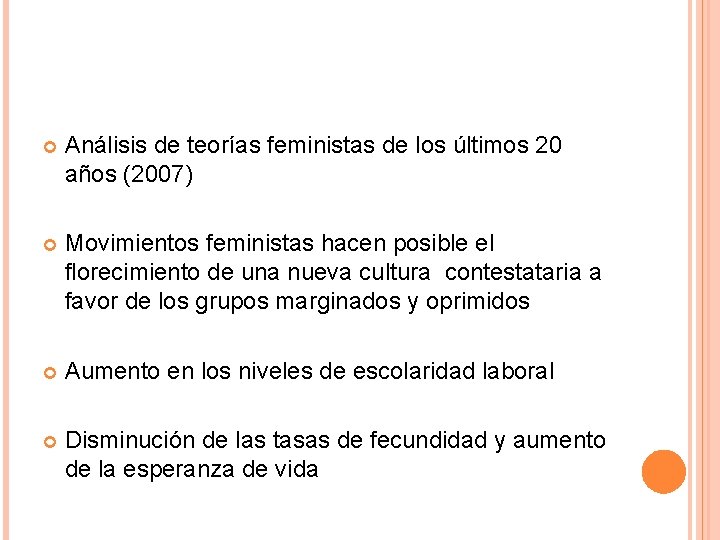  Análisis de teorías feministas de los últimos 20 años (2007) Movimientos feministas hacen