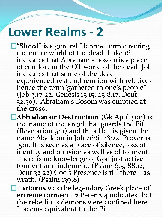 Lower Realms - 2 �“Sheol” is a general Hebrew term covering the entire world