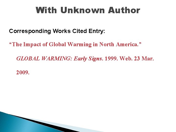 With Unknown Author Corresponding Works Cited Entry: “The Impact of Global Warming in North