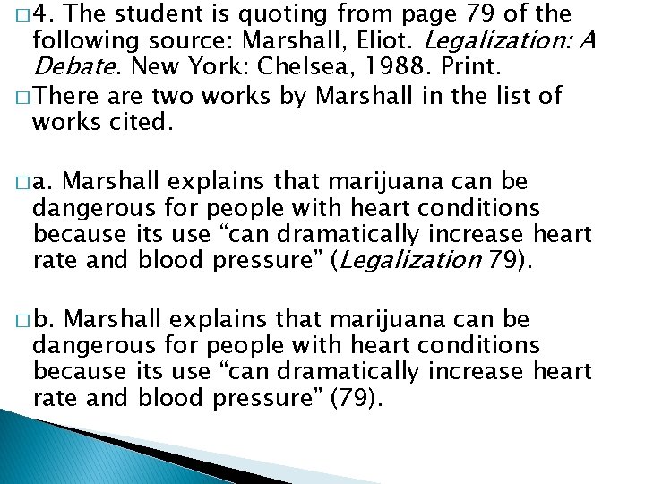 � 4. The student is quoting from page 79 of the following source: Marshall,