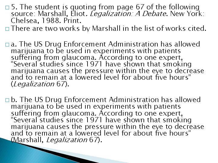 � 5. The student is quoting from page 67 of the following source: Marshall,
