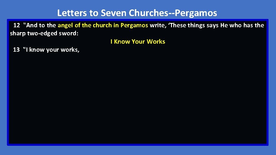 Letters to Seven Churches--Pergamos 12 "And to the angel of the church in Pergamos