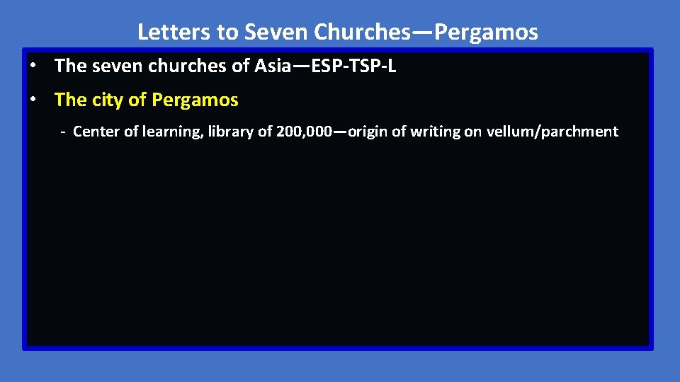 Letters to Seven Churches—Pergamos • The seven churches of Asia—ESP-TSP-L • The city of