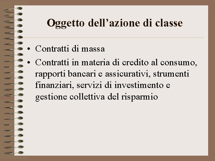 Oggetto dell’azione di classe • Contratti di massa • Contratti in materia di credito