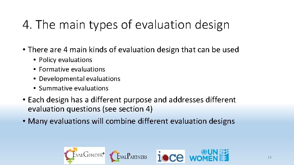 4. The main types of evaluation design • There are 4 main kinds of