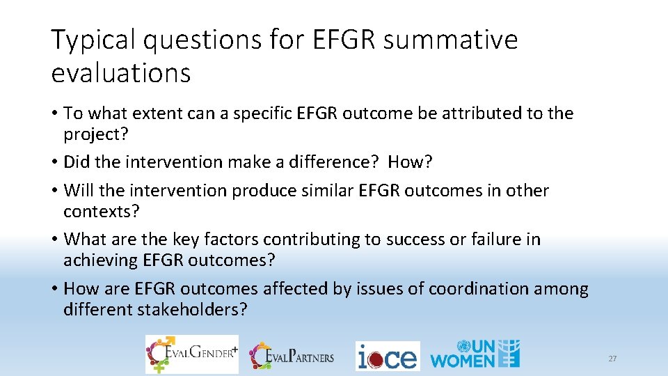 Typical questions for EFGR summative evaluations • To what extent can a specific EFGR