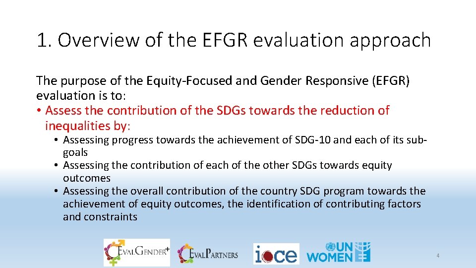 1. Overview of the EFGR evaluation approach The purpose of the Equity-Focused and Gender