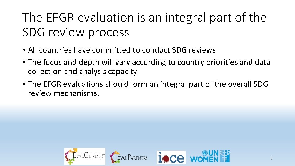 The EFGR evaluation is an integral part of the SDG review process • All