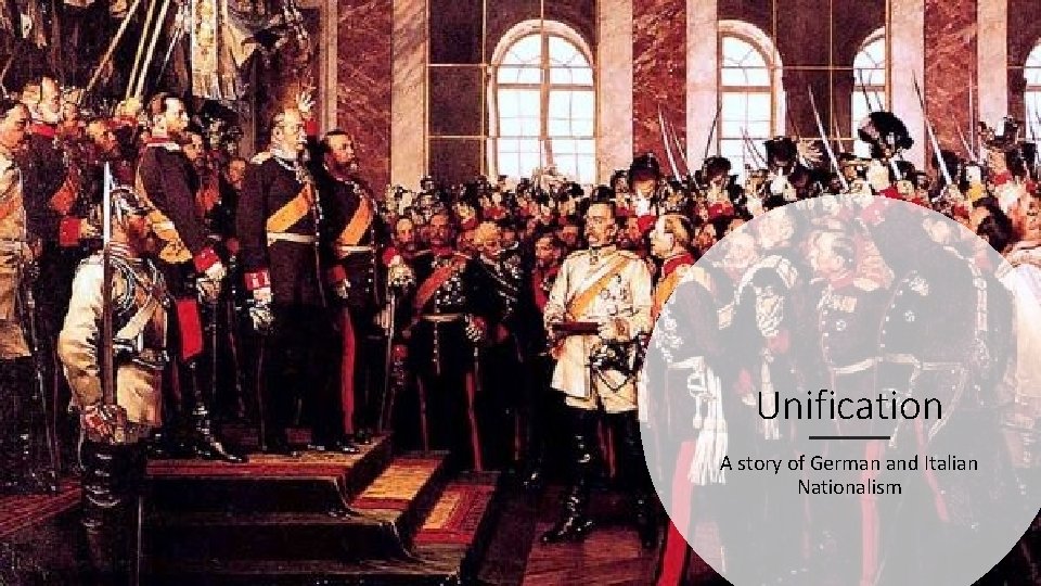 Unification A story of German and Italian Nationalism 