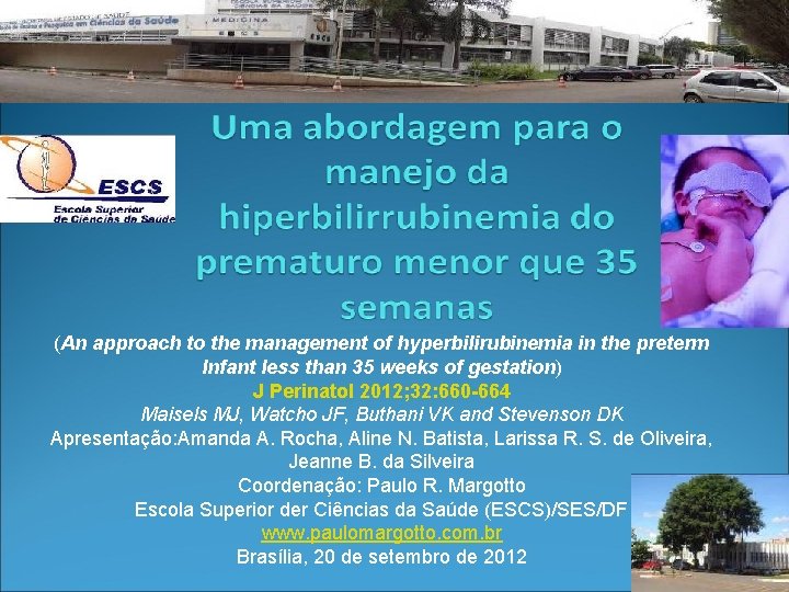 (An approach to the management of hyperbilirubinemia in the preterm Infant less than 35