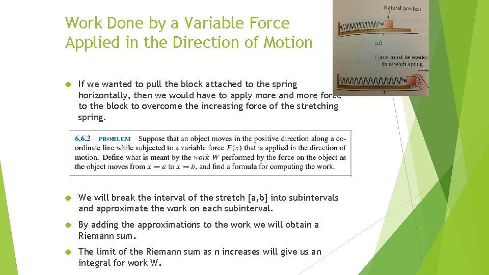 Work Done by a Variable Force Applied in the Direction of Motion If we Work Done by a Variable Force Applied in the Direction of Motion If we